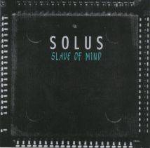 Solus (CAN) : Slave of Mind